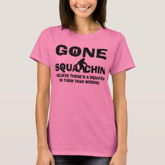 Gone Squatchin Bigfoot in Bos T-shirt