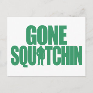 Gone Squatchin Briefkaart