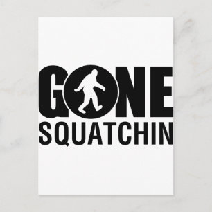 Gone Squatchin Briefkaart