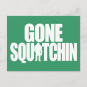 Gone Squatchin Briefkaart (Voorkant)