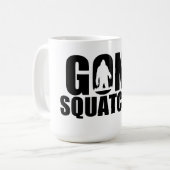 Gone Squatchin Coffee Mok (Voorkant links)