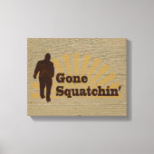 Gone Squatchin' Funny Bigfoot Sasquatch Canvas Afdruk (Voorkant)