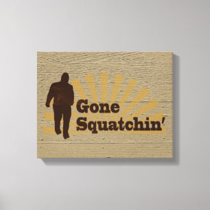 Gone Squatchin' Funny Bigfoot Sasquatch Canvas Afdruk