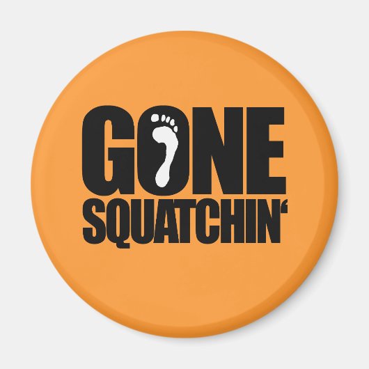 GONE SQUATCHIN' MAGNEET (Voorkant)