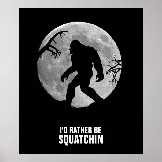 Gone Squatchin met maan en silhouette Poster (Voorkant)