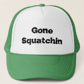 Gone Squatchin Pet (Voorkant)