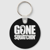 GONE SQUATCHIN" - SLEUTELHANGER (Voorkant)