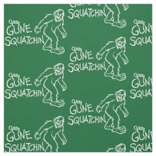 Gone Squatchin Stof