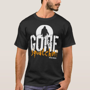 Gone Squatchin T-shirt