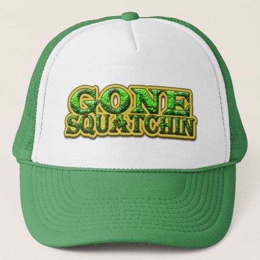 Gone Squatchin Trucker Hat Pet (Voorkant)
