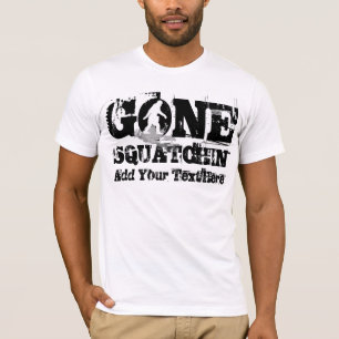 Gone Squatchin *white logo* T-shirt