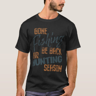 Gone Vist Be Byck voor jachtseizoen Fisherman T-shirt