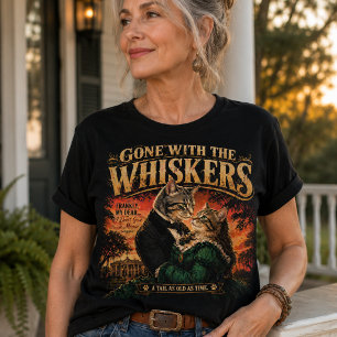 Gone With The Whiskers Tshirt