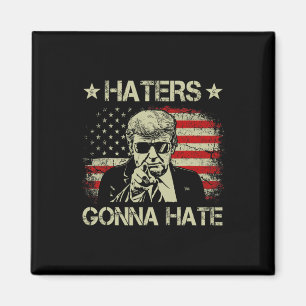 Gonna Hate Middle Finger Funny Trump 2024 Presiden Magneet
