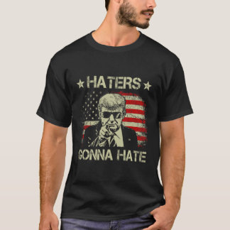 Gonna Hate Middle Finger Funny Trump 2024 Presiden T-shirt