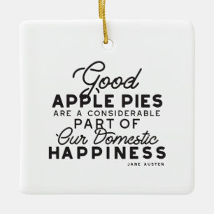 Good Apple Pies Quote Keramisch Ornament