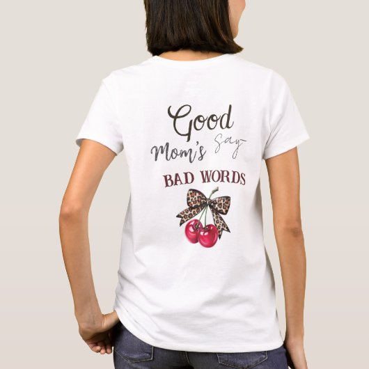 Good/Bad/Cool Mom's Shirt (Achterkant)