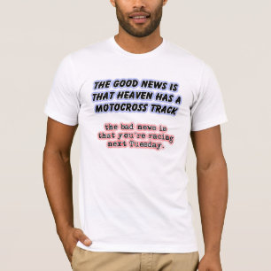 Good Bad News Heaven Dirt Bike Motocross T-Shirt