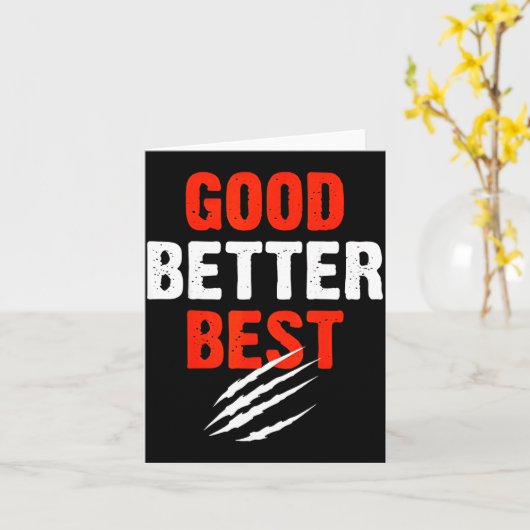 Good Better Funny Motivational Kaart (Gele Bloem)