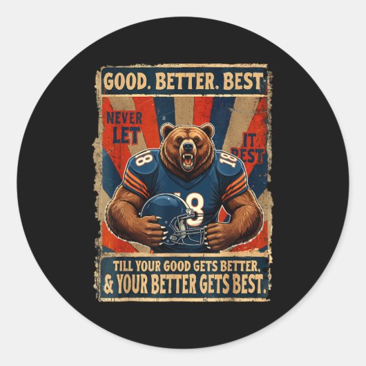 Good Better Never Let It Rest Funny Bear  Ronde Sticker (Voorkant)