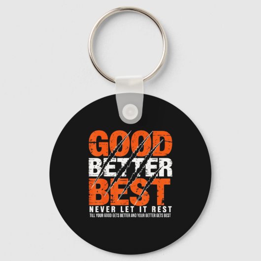 Good Better Never Let It Rest Motivation Bear Claw Sleutelhanger (Voorkant)