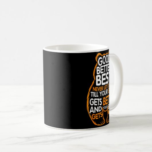 Good Better Never Let It Rest Motivation Bear Quot Koffiemok (Voorkant rechts)