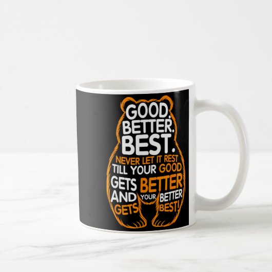 Good Better Never Let It Rest Motivation Bear Quot Koffiemok (Rechts)