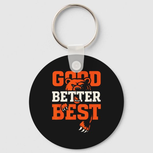 Good Better Never Let It Rest Motivation Bear Sleutelhanger (Voorkant)