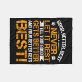 Good Better Never Let It Rest Motivation Saying Be Fleece Deken (Voorkant (Horizontaal))