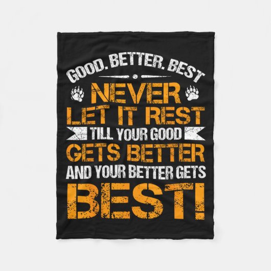 Good Better Never Let It Rest Motivation Saying Be Fleece Deken (Voorkant)