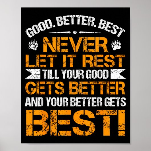 Good Better Never Let It Rest Motivation Saying Be Poster (Voorkant)
