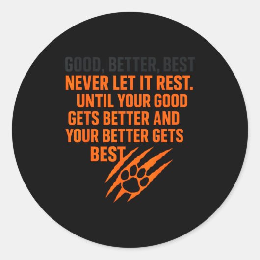 Good Better Never Let It Rest Motivational Mindset Ronde Sticker (Voorkant)