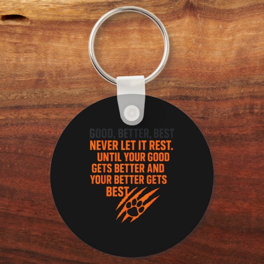 Good Better Never Let It Rest Motivational Mindset Sleutelhanger (Voorkant)