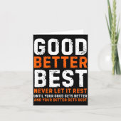 Good Better Never Let It Rest Motivational Quote Kaart (Voorkant)