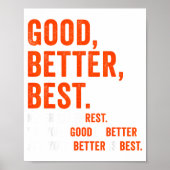 Good Better Never Let It Rest Poster (Voorkant)