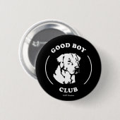 Good Boy Club Ronde Button 5,7 Cm (Voorkant /achterkant)