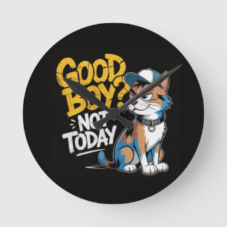 Good Boy Not Today Funny Cat Illustration Ronde Klok