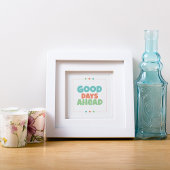 Good Days Ahead Poster