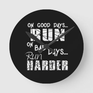Good Days run - Bad Days run Harder Ronde Klok