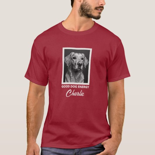 Good Dog Energy Custom Photo T-Shirt (Devant)