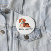 Good Dog Large, 3-inch Round Button (In situ)