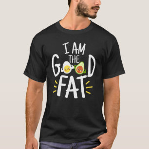 Good Fat Eggs Avocado Keto Diet Keto T-shirt