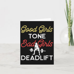 Good Girls Tone Bad Girls Deadlift Bodybuilding Tr Kaart