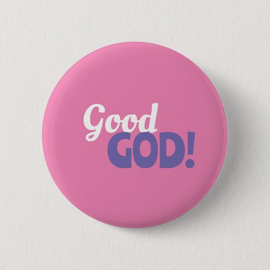 Good God Roze Button (Voorkant)