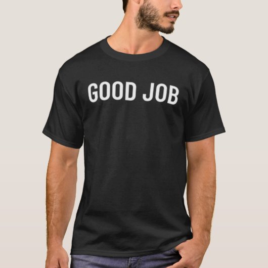 Good job 8 t-shirt (Voorkant)
