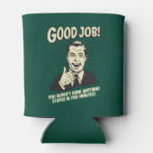 Good Job: Done Anything Stupid 5 Min. Blikjeskoeler (Achterkant)
