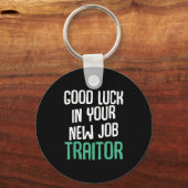 Good Luck In Your New Job Traitor Funny Sarcastic Sleutelhanger (Voorkant)