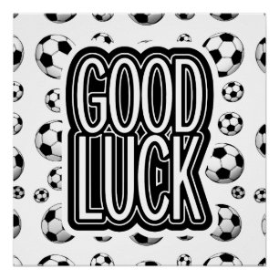 Good Luck - Soccer Perfect Poster
