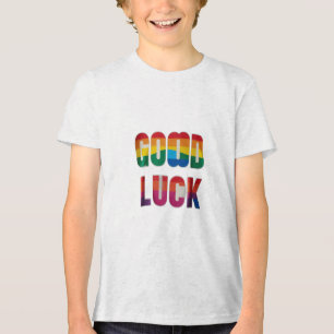 GOOD LUCK Tri-Blend SHIRT