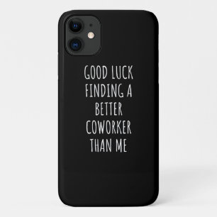 GOod Luck zoekt beter co-Worker dan ik iPhone 11 Hoesje